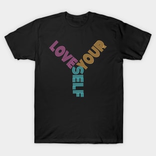 Love yourself T-Shirt